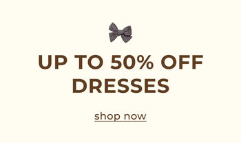 UP TO 50% OFF DRESSES