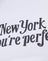  White with New York You're Perfect Print
